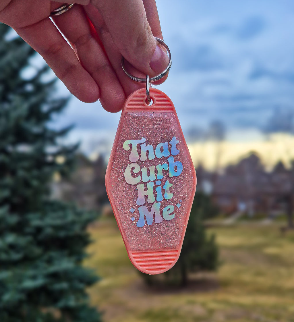 That Curb Hit Me • Glitter Resin Motel Keychain • 3.5"