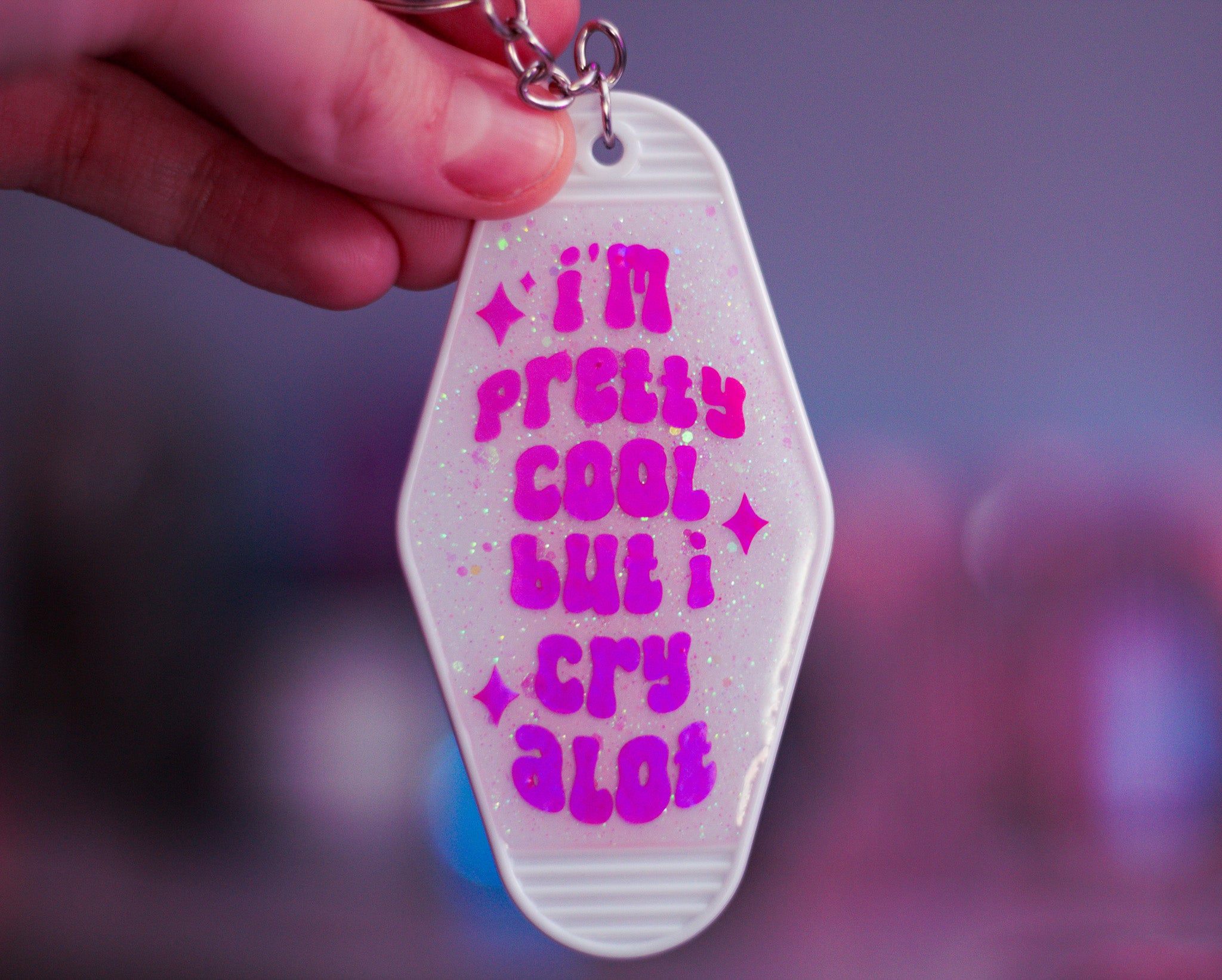 I'm Pretty Cool But I Cry Alot ∙ Glitter Resin Motel Keychain ∙ 3.5"